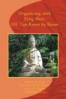 Organizing with Feng Shui : 101 Tips Room by Room - Book
