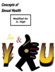 Concepts of Sexual Health Sex & You! (Modified for Jr. High) - Book