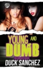 Young & Dumb : The Complete Series (the Cartel Publications Presents) - Book