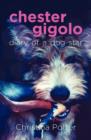 Chester Gigolo : Diary of a Dog Star - Book