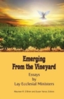 Emerging from the Vineyard : Essays by Lay Ecclesial Ministers - Book