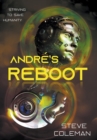 Andr?'s Reboot : Striving to Save Humanity - Book