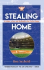 Stealing Home : A Father, a Son, and the Road to the Perfect Game - Book