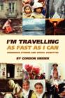 I'm Traveling as Fast as I Can - Book