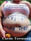 Southern Fried White Trash - eBook