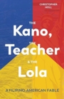 The Kano, the Teacher & the Lola : A Filipino-American Fable - Book