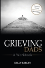 Grieving Dads : A Workbook - Book