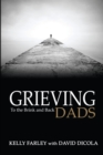Grieving Dads : To the Brink and Back - Book