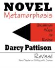 Novel Metamorphosis : Uncommon Ways to Revise - Book