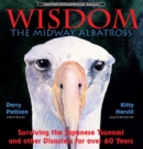 Wisdom, the Midway Albatross : Surviving the Japanese Tsunami and Other Disasters for Over 60 Years - Book