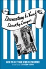 Decorating Is Fun! How to be Your Own Decorator - Book