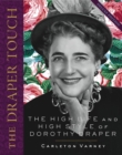 The Draper Touch : The High Life and High Style of Dorothy Draper - Book