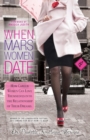 When Mars Women Date : How Career Women Can Love Themselves Into The Relationship of Their Dreams - Book