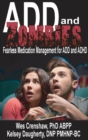 ADD and Zombies : Fearless Medication Management for ADD and ADHD - Book
