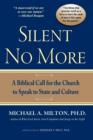 Silent No More : A Biblical Call for the Church to Speak to State and Culture - Book