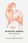 Mustang Spring : Stories & Poems - Book