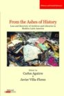 From the Ashes of History : Loss and Recovery of Archives and Libraries in Modern Latin America - Book