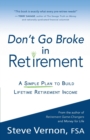 Don't Go Broke in Retirement : A Simple Plan to Build Lifetime Retirement Income - Book