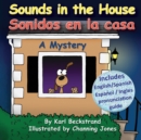 Sounds in the House - Sonidos en la casa : A Mystery - Book