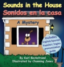 Sounds in the House - Sonidos En La Casa : A Mystery in English & Spanish - Book