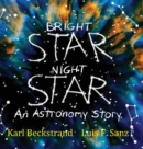 Bright Star, Night Star : An Astronomy Story - Book