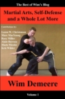 Martial Arts, Self-Defense and a Whole Lot More : The Best of Wim's Blog, Volume 1 - Book