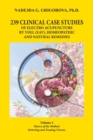 239 Clinical Case Studies of Electro Acupuncture by Voll (Eav), Homeopathic and Natural Remedies : Volume 1. Theory of the Method. Detecting and Treating Viruses. - Book