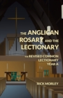 The Anglican Rosary and the Lectionary : The Revised Common Lectionary Year A - Book