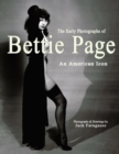 The Early Photographs of Bettie Page : An American Icon - Book