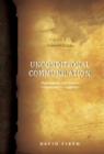 Unconditional Communication : Shaping Better Relationships and Bigger Futures - Together - Book