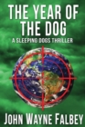 The Year Of The Dog : A Sleeping Dogs Thriller - Book