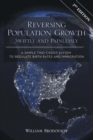 Reversing Population Growth Swiftly and Painlessly : A Simple Two-Credit System to Regulate Birth Rates and Immigration - Book