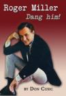 Roger Miller : Dang Him! - Book