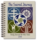 Sacred Journey Journal 2018 : Daily Journal for Your Soul - Book