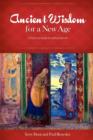 Ancient Wisdom for a New Age : A Practical Guide for Spiritual Growth - Book