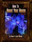 How to Haunt Your House, Book Four - Book