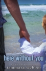 Here Without You - Book