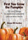 First You Grow the Pumpkin - Book