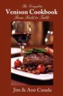 The Complete Venison Cookbook - From Field to Table - Book