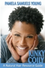 Kinky Coily : A Natural Hair Resource Guide - Book