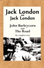 Jack London on Jack London : John Barleycorn and The Road - Book