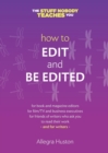How to Edit and Be Edited : A Guide for Writers and Editors - Book