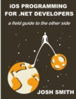 iOS Programming for .NET Developers - Book