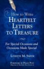 How to Write Heartfelt Letters to Treasure : For Special Occasions and Occasions Made Special - Book