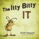 The Itty Bitty It - Book