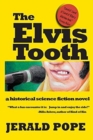 The Elvis Tooth : a novel of Black Mountain, NC - Book