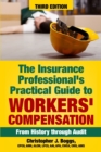 The Insurance Professional's Practical Guide to Workers' Compensation : From History through Audit - Book