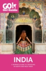 Go! Girl Guides : A Woman's Guide to Traveling North & West India - Book