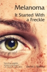 Melanoma : It Started With a Freckle - Book