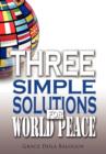 Three Simple Solutions For World Peace - Book